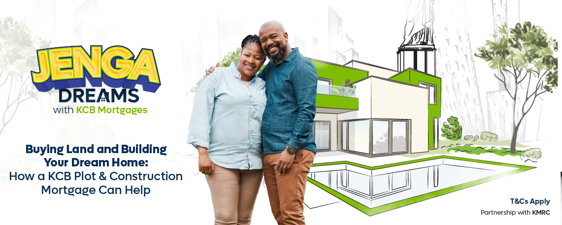 Building Your Dream Home: How a KCB Residential (Construction) Mortgage Works